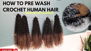 HOW TO PRE WASH CROCHET HUMAN HAIR  Remove Dirt And New HAIR Smell [upl. by Rotsen]