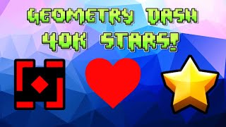 Geometry Dash  40K Stars [upl. by Ranee310]