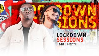 The Lockdown Sessions ft Dj ELye amp Acoustic [upl. by Ahsyen]