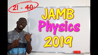 JAMB CBT Physics 2019 Past Questions 21  40 [upl. by Catherina]