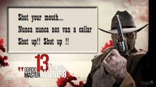 GORDO MASTER FT EL NIÑO SNAKE 7 Shut your mouth quotLAS 13 TECNICAS DEL MAESTROquot CD2 Con letra [upl. by Einapets]