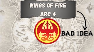 Wings of Fire Arc Four is a BAD Idea [upl. by Ydnac]