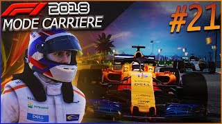 F1 2018 Mode Carrière Part21 Abu Dhabi  FINIR EN BEAUTÉ [upl. by Glarum]