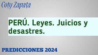 PREDICCIONES 2024 Perú Poder Judicial Leyes y juicios Riesgos y consejos [upl. by Atsugua865]