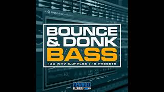 Bounce amp Donk Bass 1  Sample Pack  Presets [upl. by Gurevich]