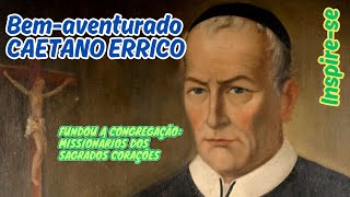 2910  Beato Caetano Errico Um Santo para os Marginalizados e Pobres [upl. by Amerigo]