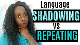 Shadowing Technique Vs Repeating HOW and WHEN to use these languagelearning methods [upl. by Iris]