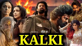 Kalki 2898 AD Full Movie In Hindi Dubbed Facts amp Review  Prabhas Amitabh Bachchan and Deepika [upl. by Eloc713]