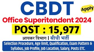 CBDT Recruitment 2024  CBDT SSC CGL  CBDT Recruitment  Office Superitendent [upl. by Michelle]