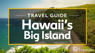 Hawaiis Big Island Vacation Travel Guide  Expedia [upl. by Kuehn538]