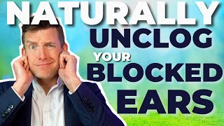 5 Instant Ways to Naturally Unclog your Blocked Ears [upl. by Enilrek897]