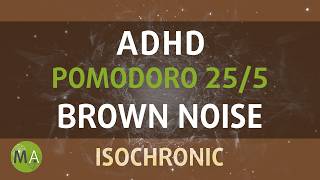 ADHD Intense Relief Pomodoro 255  Brown Noise  Isochronic Tones [upl. by Deborath]