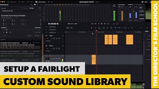 How to Setup a Custom Sound Library in Fairlight [upl. by Yanffit800]