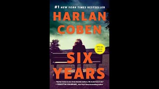 Six Years  Harlan Coben Read by Sheldon Romero  Complete Audiobook [upl. by Nylinej771]