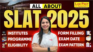 SLAT 2025  Institutes Programmes Eligibility Exam Date Exam Pattern Etc  Law Prep Tutorial [upl. by Fox519]