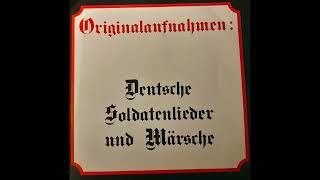 Deutsche Soldatenlieder und Märsche  Originalaufnahmen  Platte 1976 [upl. by Hafler]