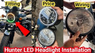 How to install LED headlight Royal Enfield hunter 350 Bs6 🔥🔥 Tranding  Wiring Fitting and Price [upl. by Lucille]