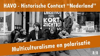 08 Nederland  Nieuwe Ontwikkelingen  Multiculturalisme en polarisatie [upl. by Nnhoj162]