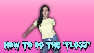 HOW TO DO THE “FLOSS”  HAYLO HAYLEY [upl. by Clio198]