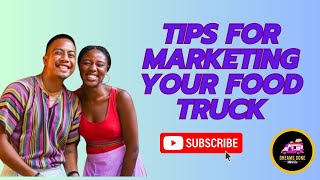 Tips for Marketing your Food Truck [upl. by Annahsor873]