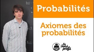 Axiomes des probabilités  Maths  MPSI  1ère année  Les Bons Profs [upl. by Novah]