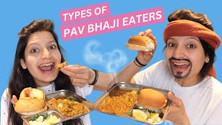 TYPES OF PAV BHAJI EATERS  Laughing Ananas [upl. by Mortie]