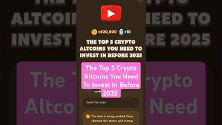 The Top 5 Crypto Altcoins You Need To Invest In Before 2025  MemeFi Video Code [upl. by Siva626]