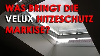 Im Test VELUX HitzeschutzMarkise [upl. by Blynn]