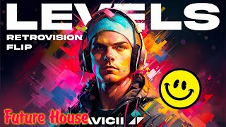 AVICII  LEVELS RETROVISION FLIP [upl. by Ttennaj]