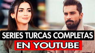 10 SERIES TURCAS COMPLETAS EN YOUTUBE DOBLADAS AL ESPAÑOL [upl. by Ettenaej]