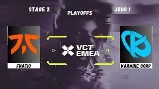 FR FNATIC vs KARMINE CORP  VCT EMEA STAGE 2  PLAYOFFS JOUR 1 [upl. by Janet357]