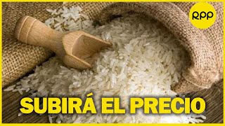 Perú precio del arroz aumentará por elevado costo de fertilizantes [upl. by Ulrich230]