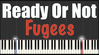 Ready Or Not  Fugees  Piano Tutorial [upl. by Aeret927]