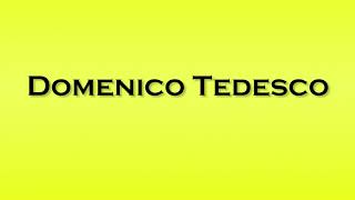 Pronunciation of Domenico Tedesco [upl. by Sisile737]