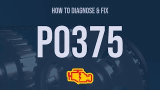 How to Diagnose and Fix P0375 Engine Code  OBD II Trouble Code Explain [upl. by Gerfen]