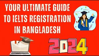 Your Ultimate Guide to IELTS Registration 🇧🇩 [upl. by Allehc]