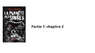 2 La planète des singesPierre Boulle Chapitre2 partie 1 Livre audio [upl. by Grantham]