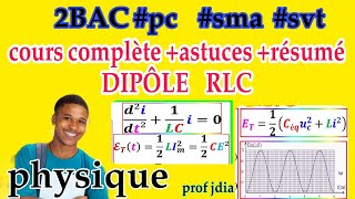 cours dipôle RLC  astuces prof jdia cours complète [upl. by Newhall]