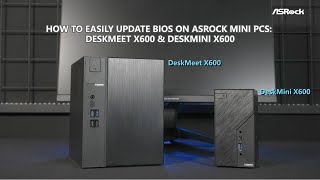 How to Easily Use BIOS FlashBack to Update BIOS on ASRock Mini PCs DeskMeet X600 amp DeskMini X600 [upl. by Catto830]