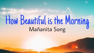 How Beautiful is the Morning Mañanita Song Birthday Song [upl. by Nahtanoy]