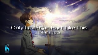 Only Love Can Hurt Like This  Paloma Faith Slowed Reverb Lyrics [upl. by Enyamrahc]