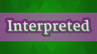 INTERPRETED pronunciation • How to pronounce INTERPRETED [upl. by Rehptosirhc]