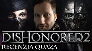 Dishonored 2  recenzja quaza [upl. by Palmira]