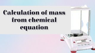 How to calculate mass from chemical equations [upl. by Anihpesoj426]