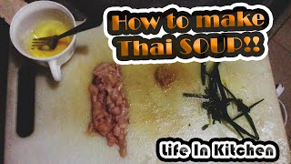 How to make Thai Soup  Life in Kitchen  The Therapist [upl. by Anihsit394]