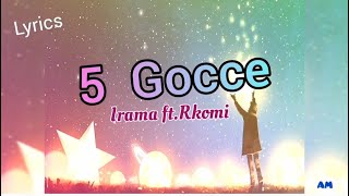 Irama ft Rkomi  5 Gocce Testo lyrics [upl. by Elfont483]