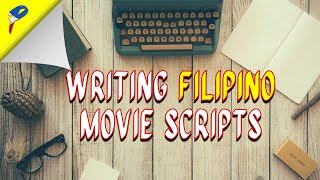 3 Tips To Writing Better Filipino Movie Scripts [upl. by Richma]