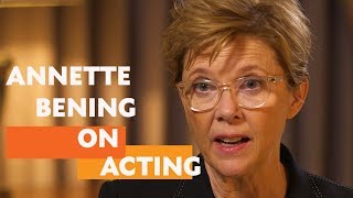 quotIt all starts and ends with great writingquot  Annette Bening on Acting [upl. by Culbertson840]