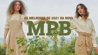 MELHORES DE 2021 DA NOVA MPB ANAVITORIA AGNES NUNES MELIM LAGUM ANA GABRI ELANA DARA BRYAN BEH [upl. by Ymac]