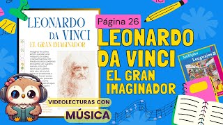 Leonardo Da Vinci el gran imaginador  Video lecturas de cuarto grado de primaria [upl. by Attelrahs]